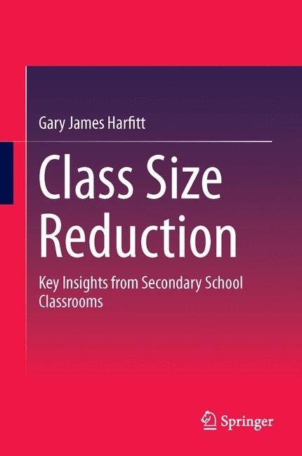 Class Size Reduction: Key Insights from Secondary School Classrooms