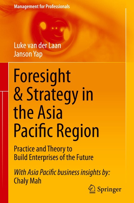 Foresight & Strategy in the Asia Pacific Region: Practice and Theory to Build Enterprises of the Future