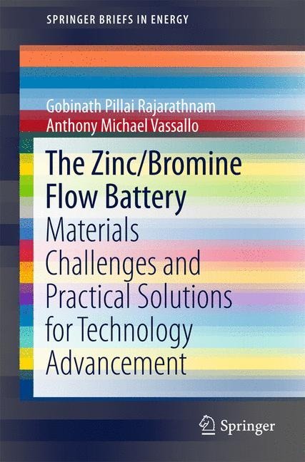 The Zinc/Bromine Flow Battery: Materials Challenges and Practical Solutions for Technology Advancement