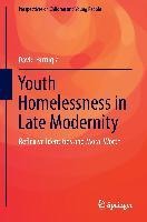 Youth Homelessness in Late Modernity: Reflexive Identities and Moral Worth