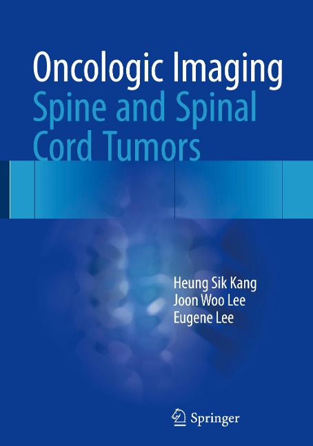 Oncologic Imaging: Spine and Spinal Cord Tumors