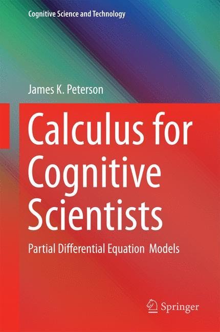 Calculus for Cognitive Scientists: Partial Differential Equation Models
