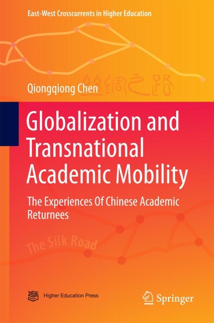 Globalization and Transnational Academic Mobility: The Experiences Of Chinese Academic Returnees