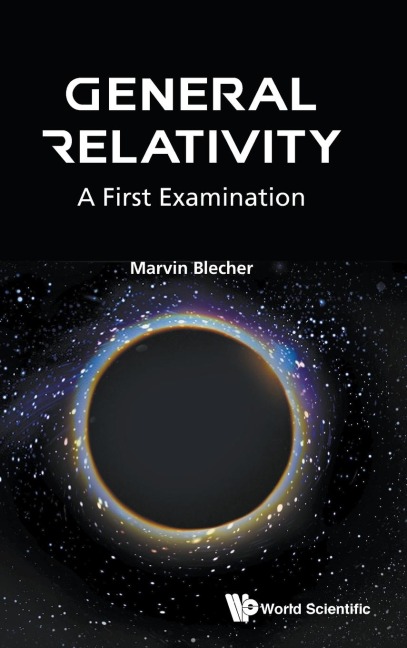 GENERAL RELATIVITY: A FIRST EXAMINATION