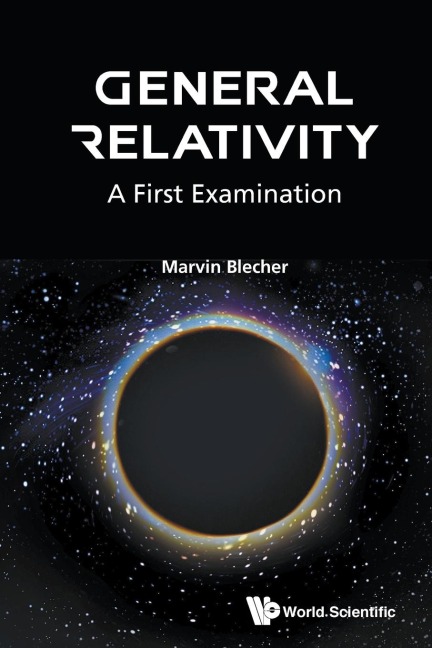 GENERAL RELATIVITY: A FIRST EXAMINATION