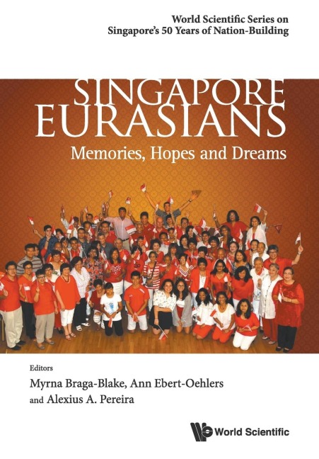 SINGAPORE EURASIANS: MEMORIES, HOPES AND DREAMS