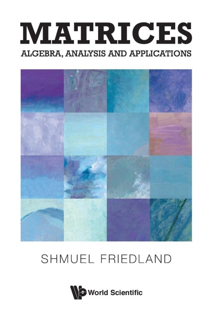 MATRICES: ALGEBRA, ANALYSIS AND APPLICATIONS