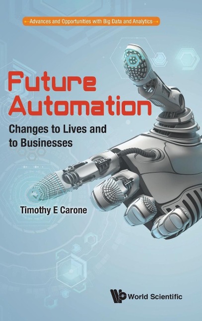 FUTURE AUTOMATION: CHANGES TO LIVES AND TO BUSINESSES