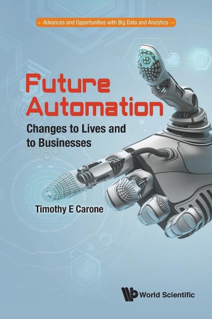 FUTURE AUTOMATION: CHANGES TO LIVES AND TO BUSINESSES