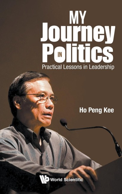 MY JOURNEY IN POLITICS: PRACTICAL LESSONS IN LEADERSHIP