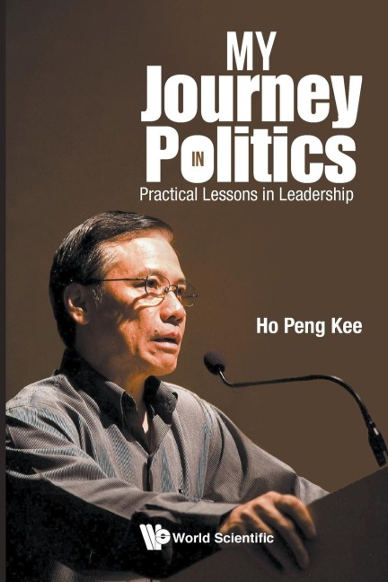 MY JOURNEY IN POLITICS: PRACTICAL LESSONS IN LEADERSHIP