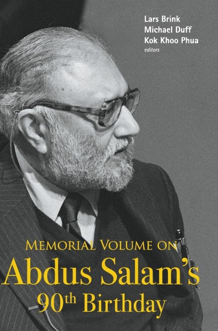 MEMORIAL VOLUME ON ABDUS SALAMS 90TH BIRTHDAY