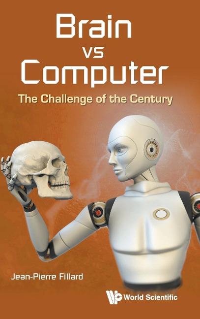 BRAIN VS COMPUTER: THE CHALLENGE OF THE CENTURY