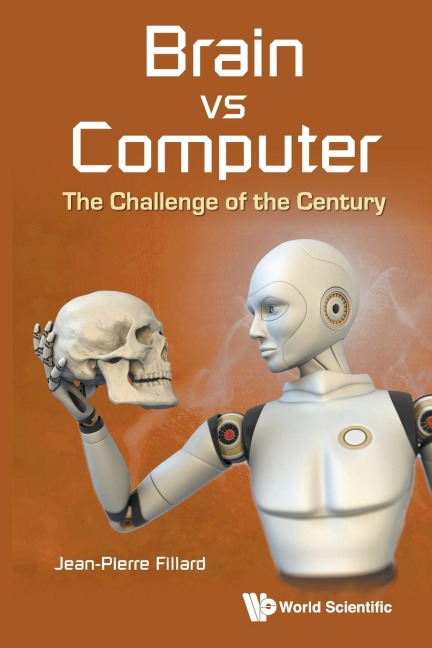BRAIN VS COMPUTER: THE CHALLENGE OF THE CENTURY