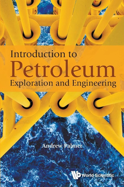 INTRODUCTION TO PETROLEUM EXPLORATION AND ENGINEERING