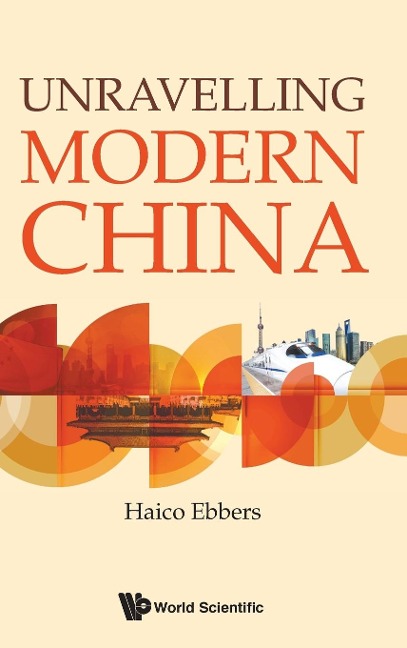 UNRAVELLING MODERN CHINA