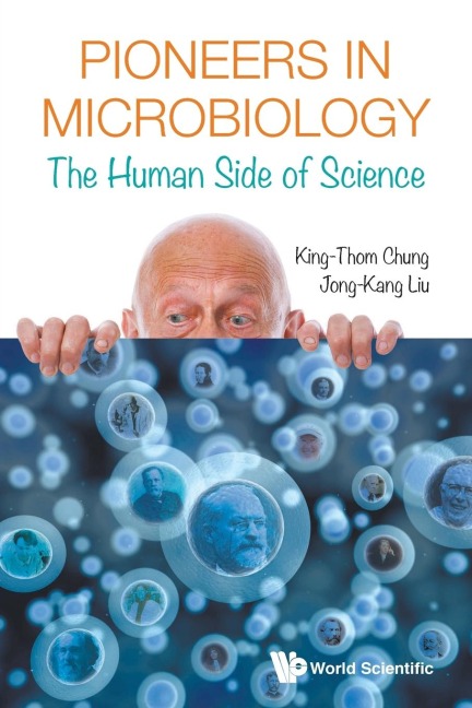 PIONEERS IN MICROBIOLOGY: THE HUMAN SIDE OF SCIENCE