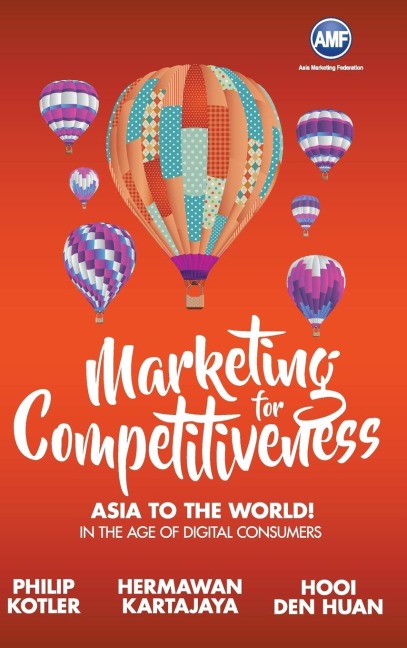 MARKETING FOR COMPETITIIVENESS: ASIA TO THE WORLD