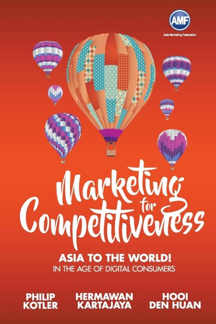MARKETING FOR COMPETITIIVENESS: ASIA TO THE WORLD