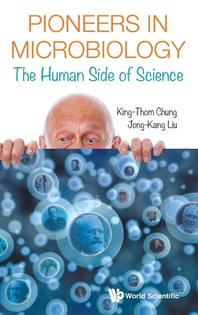 PIONEERS IN MICROBIOLOGY: THE HUMAN SIDE OF SCIENCE