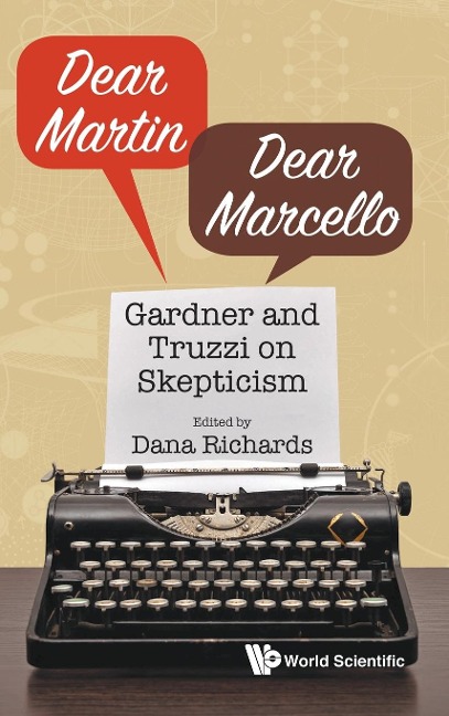 DEAR MARTIN/DEAR MARCELLO: GARDNER AND TRUZZI ON SKEPTICISM