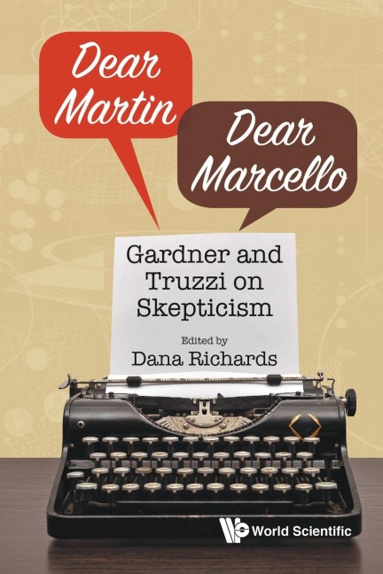 DEAR MARTIN/DEAR MARCELLO: GARDNER AND TRUZZI ON SKEPTICISM