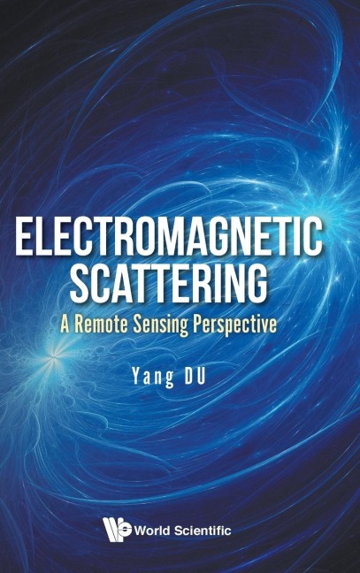 ELECTROMAGNETIC SCATTERING: A REMOTE SENSING PERSPECTIVE