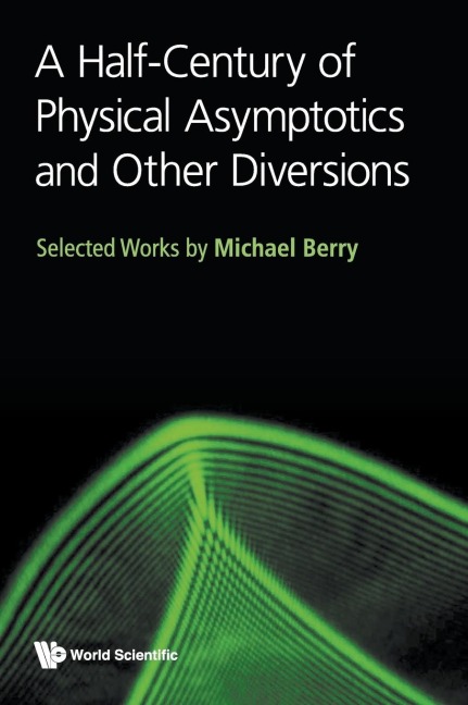 HALF-CENTURY OF PHYSICAL ASYMPTOTICS AND OTHER DIVERSIONS, A