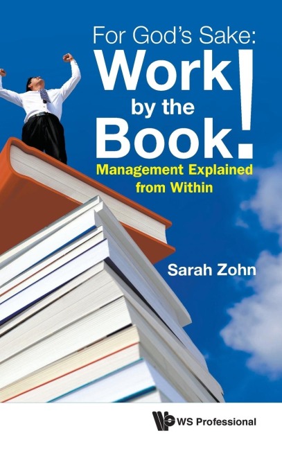 FOR GODS SAKE: WORK BY THE BOOK!