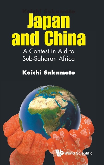 JAPAN AND CHINA: A CONTEST IN AID TO SUB-SAHARAN AFRICA