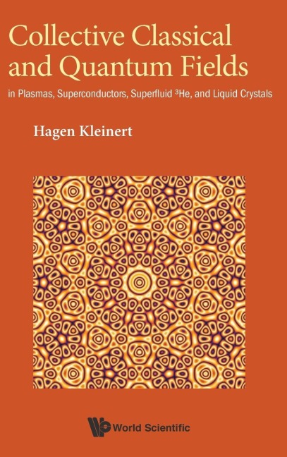 COLLECTIVE CLASSICAL AND QUANTUM FIELDS: SUPERCONDUCTORS