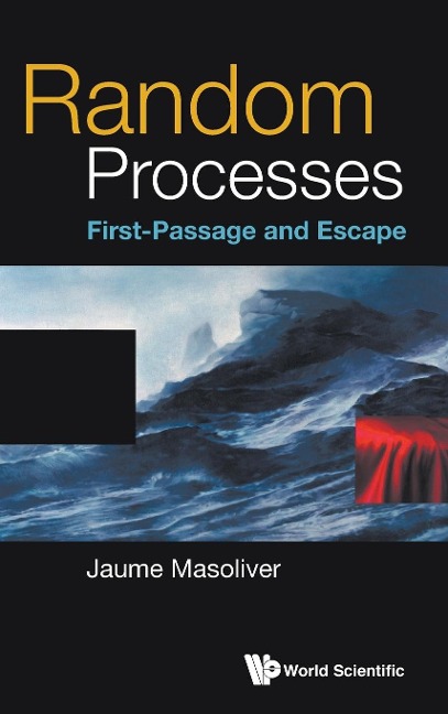 RANDOM PROCESSES: FIRST-PASSAGE AND ESCAPE