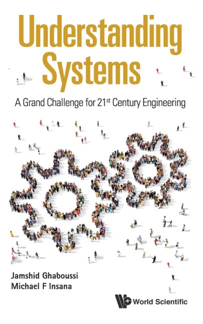 UNDERSTANDING SYSTEMS: A GRAND CHALLENGE FOR 21ST CENTURY