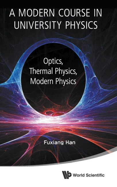 MODERN COURSE IN UNIV PHYS: OPTICS : A: OPTICS