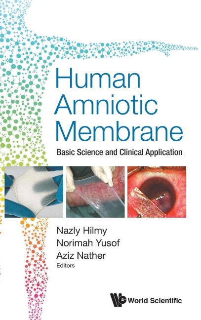 HUMAN AMNIOTIC MEMBRANE: BASIC SCIENCE & CLINICAL APPLICATIO