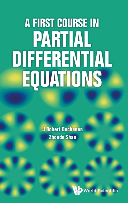 FIRST COURSE IN PARTIAL DIFFERENTIAL EQUATIONS, A