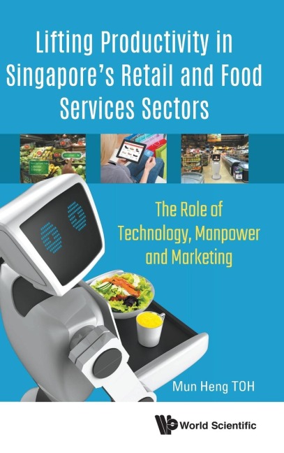 LIFTING PRODUCTIVITY IN SINGAPORES RETAIL AND FOOD SERVICES