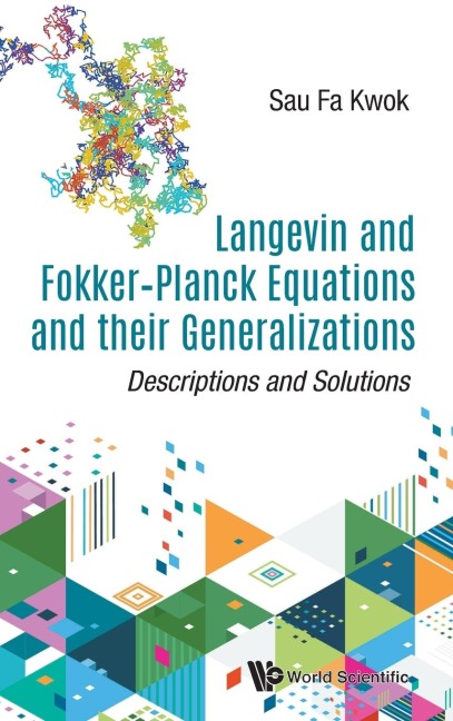 LANGEVIN & FOKKER-PLANCK EQUATIONS & THEIR GENERALIZATIONS