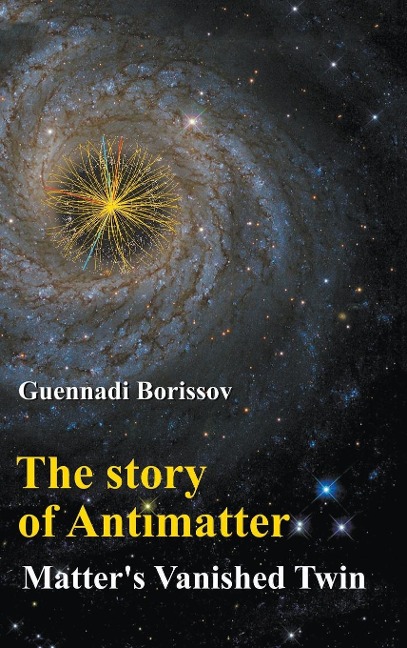 STORY OF ANTIMATTER, THE: MATTERS VANISHED TWIN