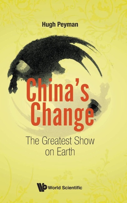 CHINAS CHANGE: THE GREATEST SHOW ON EARTH