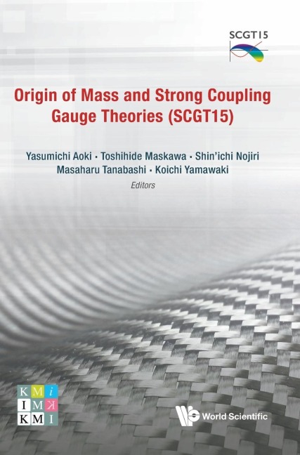 ORIGIN OF MASS AND STRONG COUPLING GAUGE THEORIES (SCGT15)