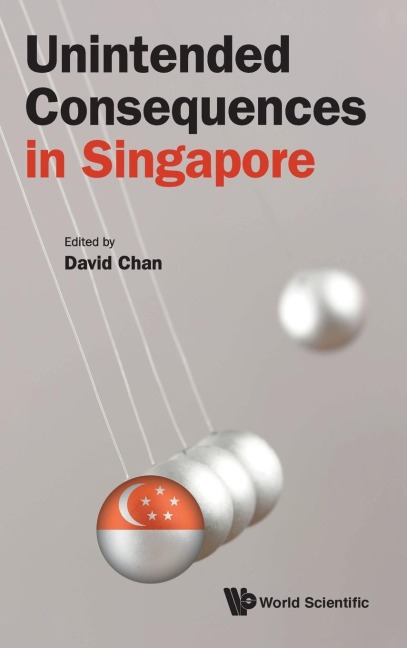 UNINTENDED CONSEQUENCES IN SINGAPORE