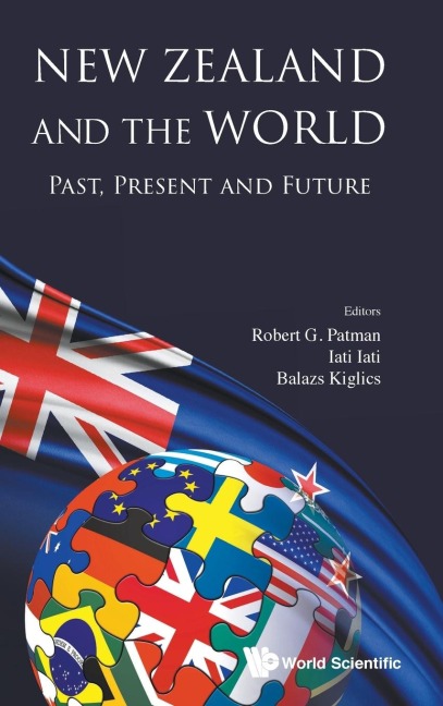 NEW ZEALAND AND THE WORLD: PAST, PRESENT AND FUTURE