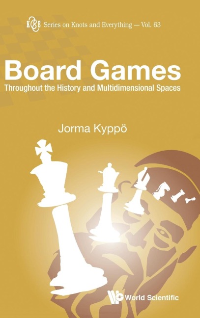 BOARD GAMES: THROUGHOUT HISTORY & MULTIDIMENSIONAL SPACES