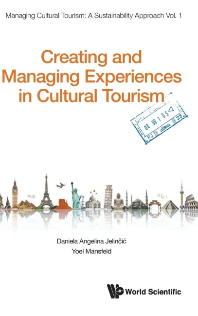 CREATING AND MANAGING EXPERIENCES IN CULTURAL TOURISM