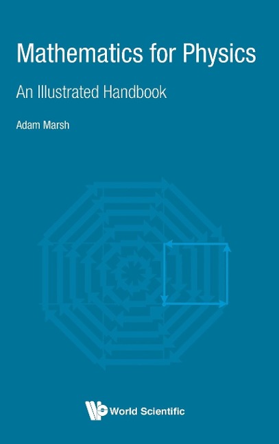 MATHEMATICS FOR PHYSICS: AN ILLUSTRATED HANDBOOK