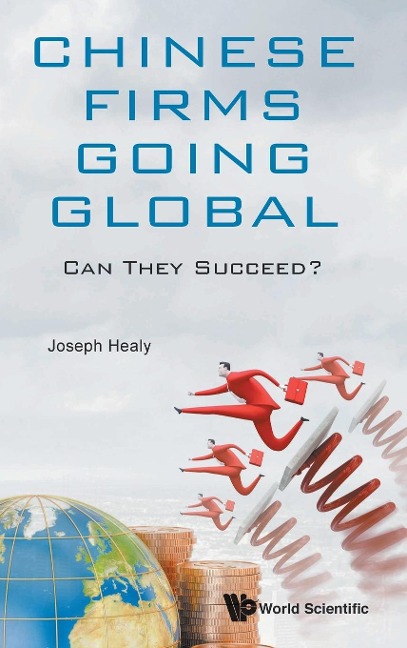 CHINESE FIRMS GOING GLOBAL: CAN THEY SUCCEED?