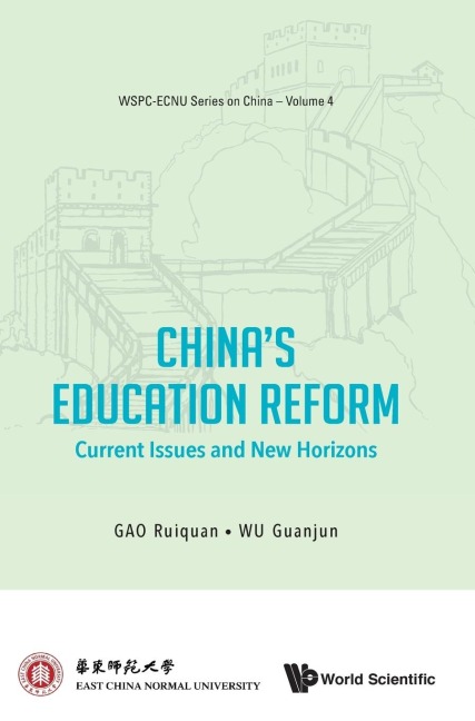 CHINAS EDUCATION REFORM: CURRENT ISSUES AND NEW HORIZONS