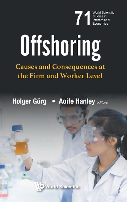 OFFSHORING: CAUSES & CONSEQUENCES AT THE FIRM & WORKER LEVEL