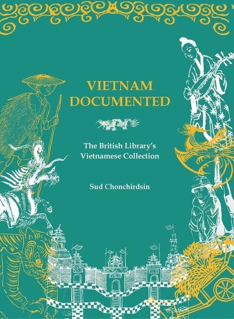 Vietnam Documented: The British Librarys Vietnamese Collection